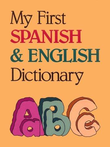 My First Spanish and English Dictionary