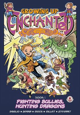 Growing Up Enchanted: Fighting Bullies, Hunting Dragons - Special Edition