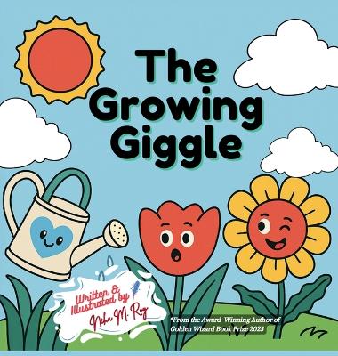 The Growing Giggle: A Fun STEM Story About Plants, Sunlight, and Growth for Curious Kids