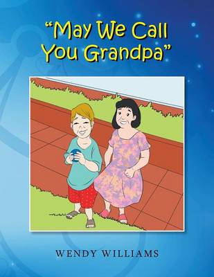 May We Call You Grandpa
