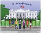 If I Were President