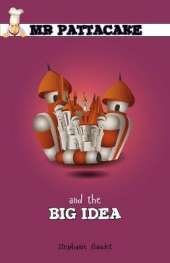 Mr Pattacake and the Big Idea