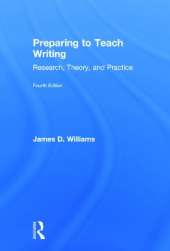 Preparing to Teach Writing: Research, Theory, and Practice