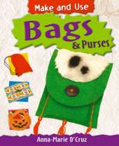 Make and Use: Bags and Purses