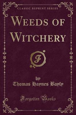 Weeds of Witchery (Classic Reprint)