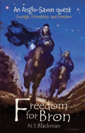 Freedom for Bron: The Boy Who Saved a Kingdom