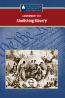 Amendment XIII: Abolishing Slavery