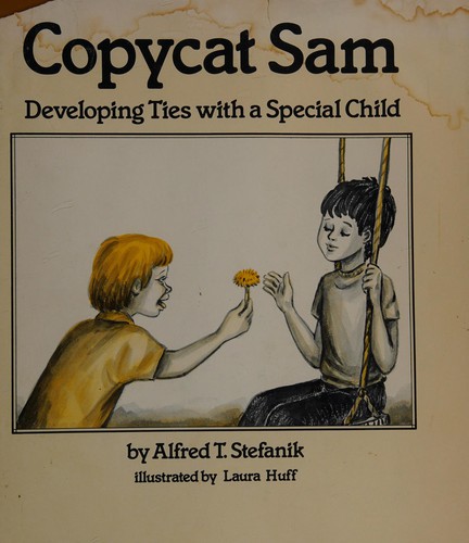 Copycat Sam: Developing Ties with a Special Child