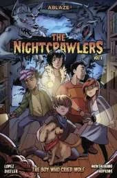 THE NIGHTCRAWLERS VOL. 1 - THE BOY WHO CRIED, WOLF