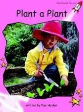 Red Rocket Readers: Pre-Reading Non-Fiction Set A: Plant a Plant (Reading Level 1/F&P Level A)