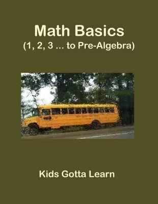 Math Basics (1, 2, 3 ... to Pre-Algebra)
