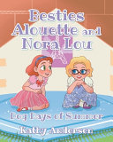 Besties Alouette and Nora Lou: Dog Days of Summer