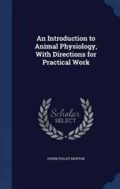 An Introduction to Animal Physiology, with Directions for Practical Work