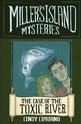 Miller's Island Mysteries 1: The Case of the Toxic River