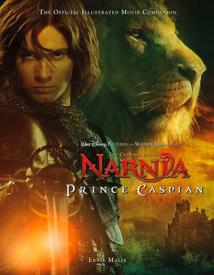 Prince Caspian: The Official Illustrated Movie Companion