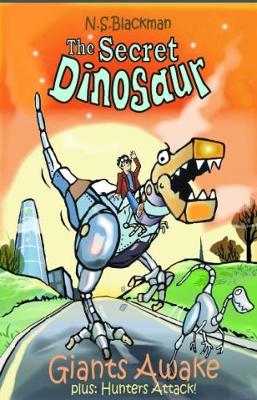 The Secret Dinosaur: Giants Awake! and Hunters Attack