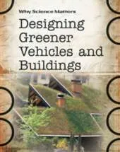 Designing Greener Vehicles and Buildings