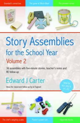 Story Assemblies for the School Year, Volume 2: 36 assemblies with five-minute stories, teacher's notes and RE follow-up