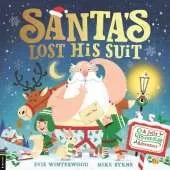 Santa’s Lost His Suit: A jolly lift-the-flap adventure