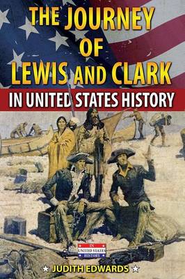 Journey of Lewis and Clark in United States History
