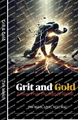 Grit & Gold: Lessons from the Edge of Almost