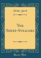 The Sheep-Stealers (Classic Reprint)