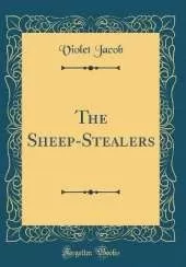 The Sheep-Stealers (Classic Reprint)