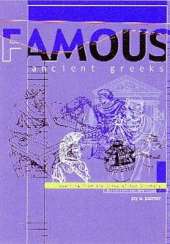 Famous Ancient Greeks: Learning from the Lives of Key Thinkers