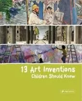 13 Art Inventions Children Should Know