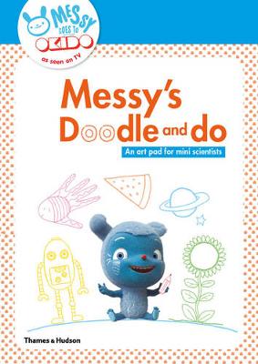 Messy's Doodle and Do: An Art Pad for Mini Scientists