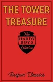 The Tower Treasure (Derivative): Classic mystery story edited by Respun Classics for modern audiences
