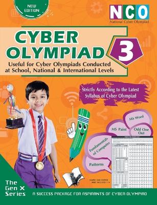 National Cyber Olympiad - Class 3 (with Omr Sheets): Theories with Examples, MCQS & Solutions, Previous Questions, Model Test Papers