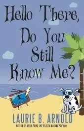 Hello There, Do You Still Know Me?
