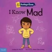 I Know Mad: A book about feeling mad, frustrated, and jealous