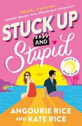 Stuck Up and Stupid: A modern PRIDE AND PREJUDICE retelling full of Hollywood glamour, enemies-to-lovers sparks and summer romance