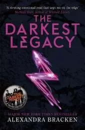 A Darkest Minds Novel: The Darkest Legacy: Book Four in the heart-stopping dystopian series from the bestselling author of LORE