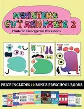 Printable Kindergarten Worksheets (20 full-color kindergarten cut and paste activity sheets - Monsters 2): This book comes with collection of downloadable PDF books that will help your child make an excellent start to his/her education. Books are designed
