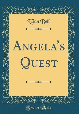 Angela's Quest (Classic Reprint)