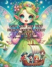 Lily and the Tiny Pirate Crew's Great Adventure: リリーとちびっこ海賊団の大冒険