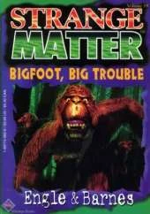 Bigfoot, Big Trouble