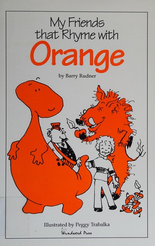 My Friends That Rhyme with Orange