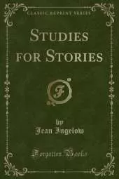Studies for Stories (Classic Reprint)