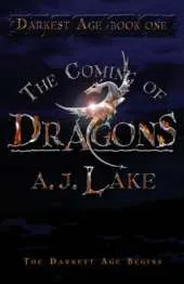 The Coming of Dragons: The Darkest Age