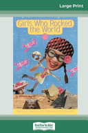 Girls Who Rocked the World 2: Heroines from Harriet Tubman to Mia Hamm (16pt Large Print Edition)