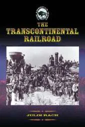 The Transcontinental Railroad