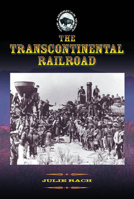 The Transcontinental Railroad