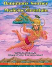 Hanumans Journey to the Medicine Mountain
