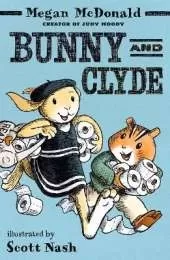 Bunny and Clyde: The first in a fun, mischievous anthropomorphic animal series for 5,6,7,8 year olds from the bestselling author of Judy Moody