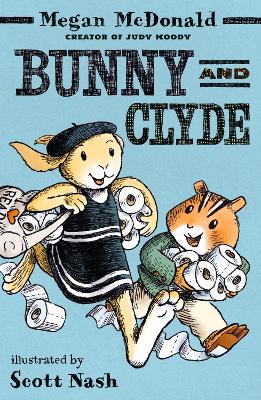 Bunny and Clyde: The first in a fun, mischievous anthropomorphic animal series for 5,6,7,8 year olds from the bestselling author of Judy Moody