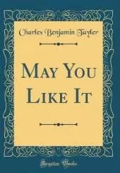 May You Like It (Classic Reprint)